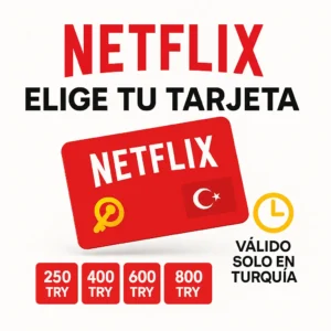 Netflix Turquía - Tarjetas digitales de 250 a 1000 TRY